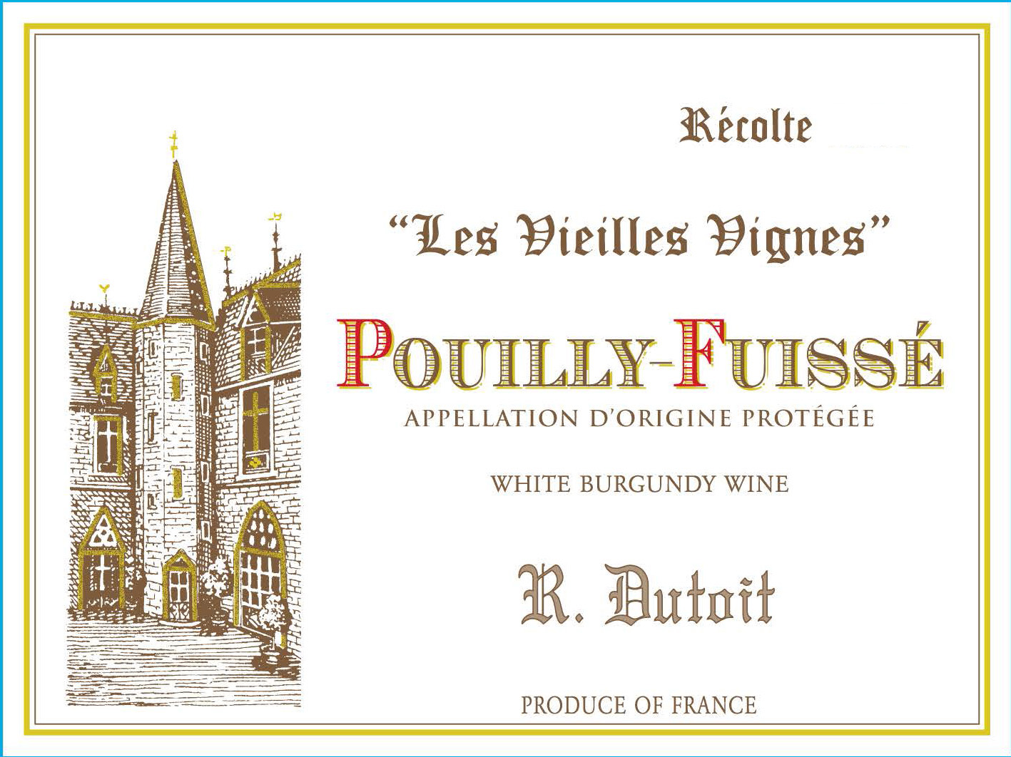 R. Dutoit - Les Vieilles Vignes Pouilly-Fuisse label