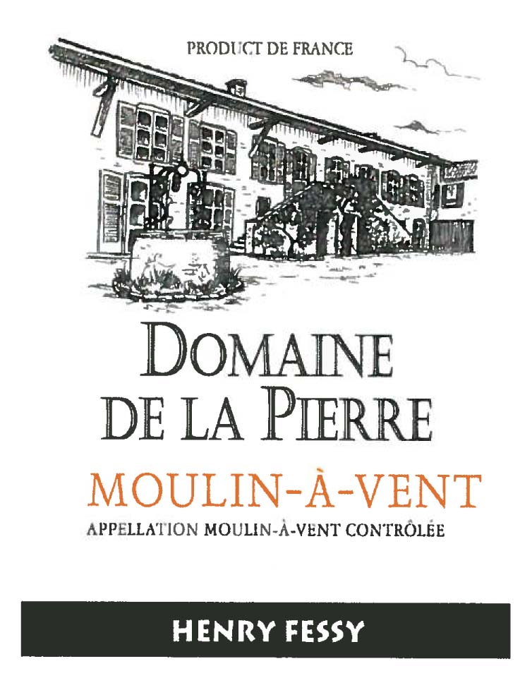 Henry Fessy - Domaine de la Pierre - Moulin à Vent label