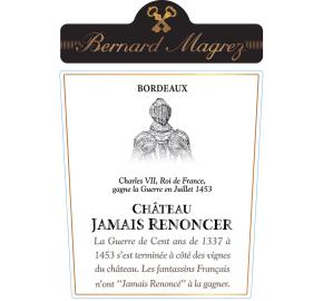 Bernard Magrez - Chateau Jamais Renoncer label