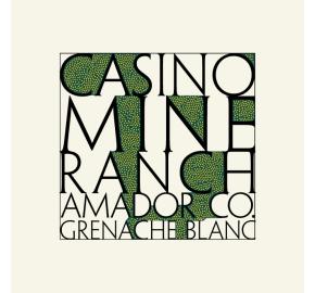 Casino Mine Ranch - Grenache Blanc label