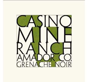 Casino Mine Ranch - Grenache Noir label