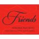 Friends Red label